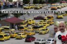 TAKSİCİLERDEN KONVOYLU EYLEM
