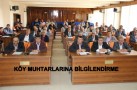 Köy Muhtarlarına bilgilendirme