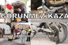 GÖRÜNMEZ KAZA