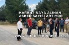 KARANTİNAYA ALINAN ASKER SAYISI ARTIYOR