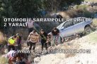 OTOMOBİL ŞARAMPOLE DEVRİLDİ: 2 YARALI