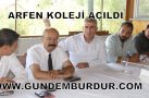 BURDUR’DA ARFEN KOLEJİ AÇILIYOR