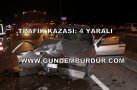 POLİS UYGULAMA NOKTASINDAN KAÇTI, KAZA YAPTI : 4 YARALI