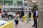 FUHUŞ OPERAYONU ŞÜPHELİLERİ ADLİYEDE