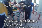MERMER OCAĞINDA İŞ KAZASI : 1 İŞÇİ AĞIR YARALI