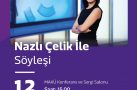 NAZLI ÇELİK MAKÜ’YE GELİYOR