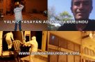 YALNIZ YAŞAYAN ADAM ÖLÜ BULUNDU