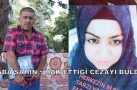 KIZI DAMADI TARAFINDAN ÖLDÜRÜLEN BABA “MAHKEME HAK ETTİĞİ CEZAYI VERDİ”