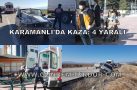 KARAMANLI’DA KAZA : 4 YARALI