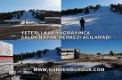KAR YAĞMAYINCA SALDA’DA SEZON AÇILAMADI
