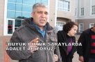 GİZEM’İN BABASI “BÜYÜK BÜYÜK SARAYLARDA ADALET ARIYORUZ”