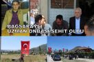 BAĞSARAYLI UZMAN ONBAŞI ŞEHİT OLDU