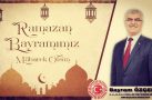 AK PARTİ MİLLETVEKİLİ BAYRAM ÖZÇELİK’İN BAYRAM TEBRİKİ