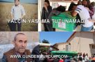 YALÇIN YAŞAMA TUTUNAMADI