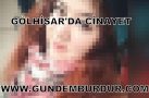 GÖLHİSAR’DA CİNAYET