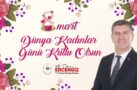 BAŞKAN ERCENGİZ’İN 8 MART KUTLAMASI