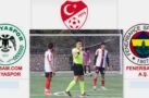 KONYASPOR-FENERBAHÇE REZERV LİG MAÇINI ALPER ORAN YÖNETECEK