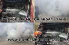OTOMOBİLİN MOTOR AKSAMI YANDI