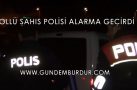 ALKOLLÜ ŞAHIS POLİSİ ALARMA GEÇİRDİ