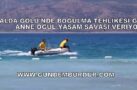 SALDA GÖLÜ’NDE BOĞULMA TEHLİKESİ YAŞAYAN ANNE VE OĞLU YAŞAM SAVAŞI VERİYOR