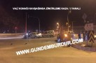 VALİ KONAĞI KAVŞAĞINDA ZİNCİRLEME KAZA : 1 YARALI