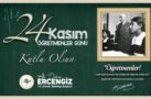 BELEDİYE BAŞKANI ALİ ORKUN ERCENGİZ’İN 24 KASIM ÖĞRETMENLER GÜNÜ KUTLAMASI