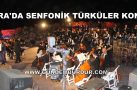 KİBYRA’DA SENFONİK TÜRKÜLER (VİDEO HABER)