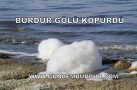 BURDUR GÖLÜ KÖPÜRDÜ