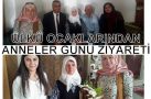 ÜLKÜ OCAKLARINDAN ANNELER GÜNÜ ZİYARETİ