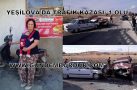 YEŞİLOVA’DA TRAFİK KAZASI: 1 ÖLÜ