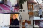 HIRSIZIN CAMİ MESAİSİ