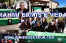 RAHMİ ERMİŞ’E VEDA!