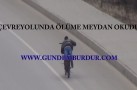 ÇEVRE YOLUNDA MOTORUYLA ÖLÜME MEYDAN OKUDU