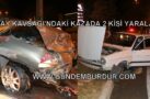 ALKOLLÜ SÜRÜCÜ KAZA YAPTI 2 YARALI