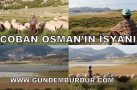 ÇOBAN OSMAN’IN İSYANI