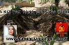 BABA KIZ YANYANA TOPRAĞA VERİLDİ