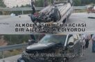 ALKOLLÜ SÜRÜCÜ FACİAYA DAVETİYE ÇIKARDI