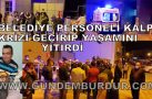 BELEDİYE TEMİZLİK İŞÇİSİ KALBİNE YENİLDİ