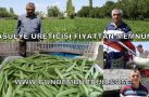 FASULYE ÜRETİCİSİ FİYATTAN MEMNUN