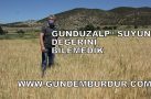 GÜNDÜZALP “SUYUN DEĞERİNİ BİLEMEDİK, ALTERNATİF ÜRÜNLERE YÖNELMEMİZ LAZIM”