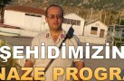 ŞEHİDİMİZİN CENAZE TÖRENİ
