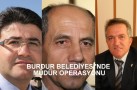 BELEDİYEDE DÖRDÜNCÜ MÜDÜR OPERASYONU