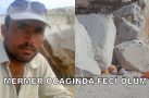 MERMER OCAĞINDA İŞ KAZASI: 1 ÖLÜ