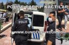 POLİSE ÇARPIP KAÇTILAR