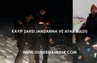 KAYIP ŞAHSI JANDARMA VE AFAD BULDU
