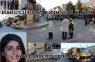 MAKÜ’LÜ GENÇ KIZ FECİ ŞEKİLDE CAN VERDİ