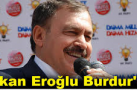Bakan Eroğlu yarın Burdur’da